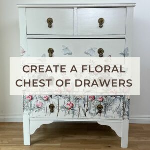 How to create a beautiful floral chest of drawers