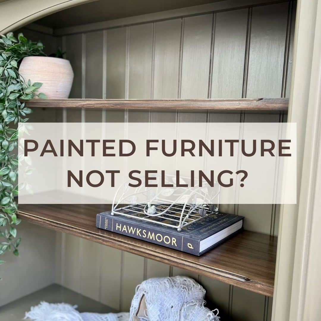 Painted furniture not selling